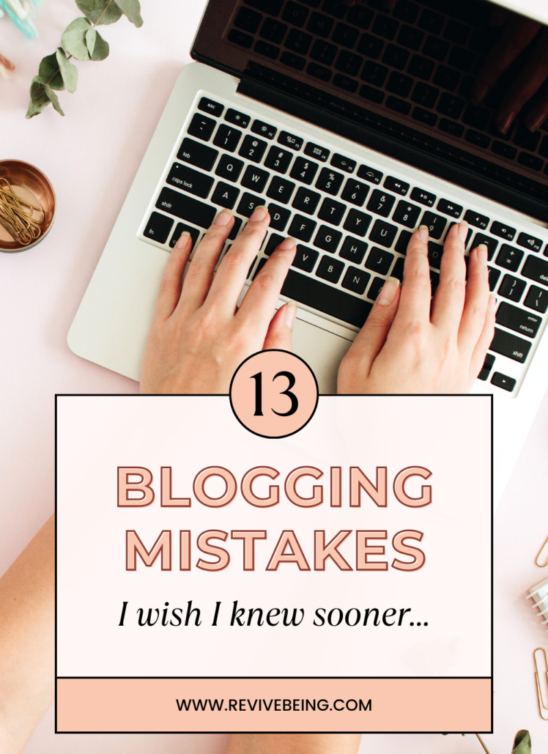 13 Blogging Mistakes I Wish I knew Sooner as a Busy Stay-at-Home Mom